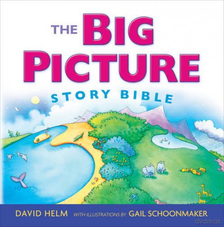 The Big Picture Story Bible - David Helm [KSIĄŻKA]