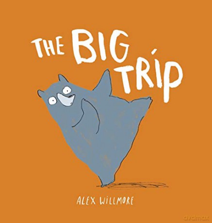 The Big Trip: Alex Willmore - Alex Willmore [KSIĄŻKA]