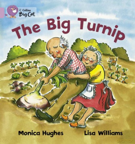 The Big Turnip: The traditional story of The Enormous Turnip is retold through humorous illustrations. (Collins Big Cat) - Monica Hughes [KSIĄŻKA]