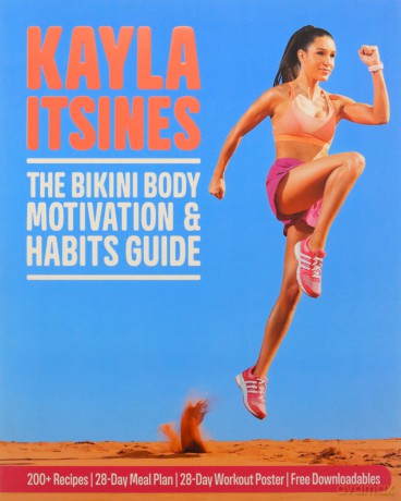 The Bikini Body Motivation and Habits Guide: Kayla Itsines - Kayla Itsines [KSIĄŻKA]