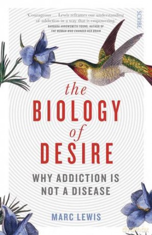 The Biology of Desire: why addiction is not a disease (The Addicted Brain) - Marc Lewis [KSIĄŻKA]