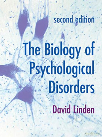 The Biology of Psychological Disorders - David Linden [KSIĄŻKA]