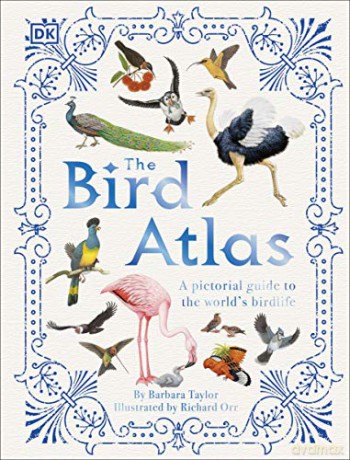 The Bird Atlas: A Pictorial Guide to the World's Birdlife - Barbara Taylor [KSIĄŻKA]