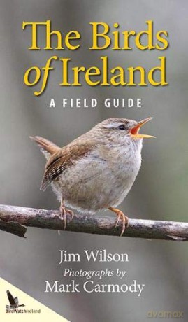 The Birds of Ireland: A Field Guide - Jim Wilson [KSIĄŻKA]