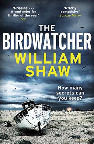 The Birdwatcher: A dark, intelligent novel from a modern crime master - William Shaw [KSIĄŻKA]