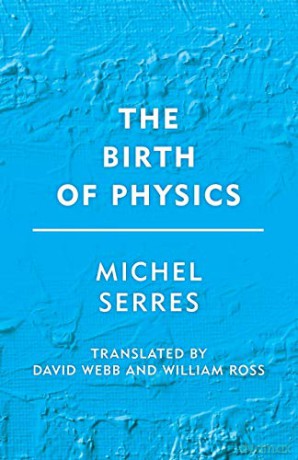 The Birth of Physics (Groundworks) - Michel Serres [KSIĄŻKA]