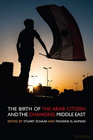 The Birth of the Arab Citizen and the Changing of the Middle East - Alain Touraine [KSIĄŻKA]