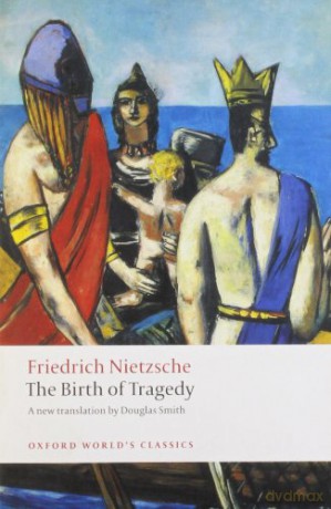 The Birth of Tragedy (Oxford World's Classics) - Friedrich Nietzsche [KSIĄŻKA]