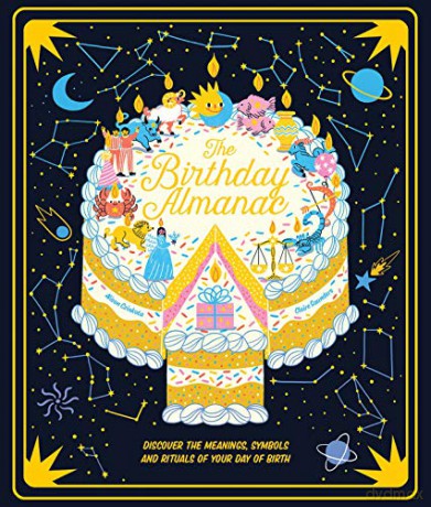 The Birthday Almanac: Discover the meanings, symbols and rituals of your day of birth - Claire Saunders [KSIĄŻKA]