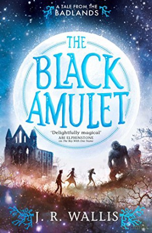 The Black Amulet (Volume 2) (Tales From the Badlands) - J.R. Wallis [KSIĄŻKA]