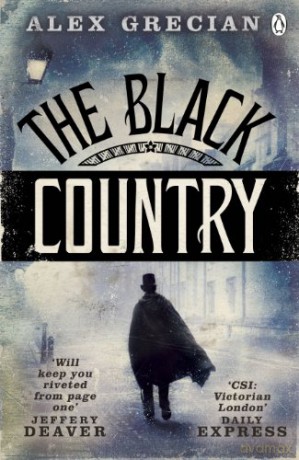 The Black Country: Scotland Yard Murder Squad Book 2 - Alex Grecian [KSIĄŻKA]