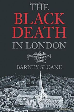 The Black Death in London - Barney Sloane [KSIĄŻKA]