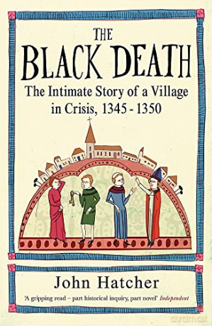 The Black Death: The Intimate Story of a Village in Crisis 1345-50 - John Hatcher [KSIĄŻKA]