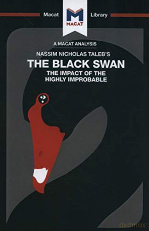 The Black Swan: The Impact of the Highly Improbable (The Macat Library) - Eric Lybeck [KSIĄŻKA]