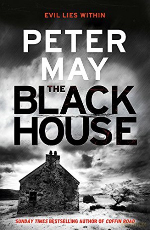 The Blackhouse: Murder Comes to the Outer Hebrides (Lewis Trilogy 1) (The Lewis Trilogy) - Peter May [KSIĄŻKA]
