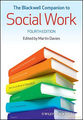 The Blackwell Companion to Social Work - Martin Davies [KSIĄŻKA]