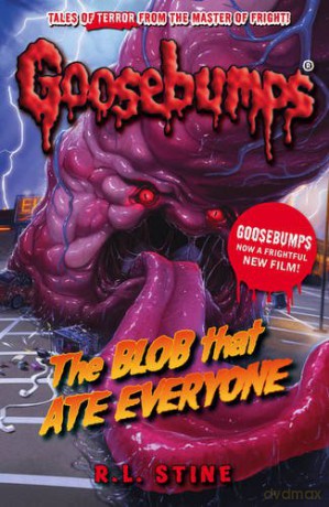 The Blob That Ate Everyone (Goosebumps) - R.L. Stine [KSIĄŻKA]