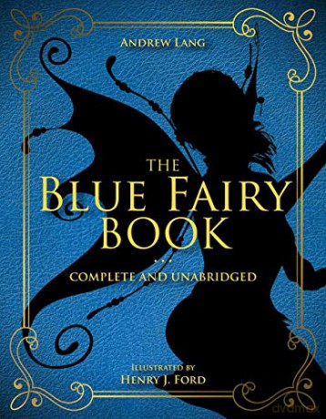 The Blue Fairy Book: Complete and Unabridged: Volume 1 (Andrew Lang Fairy Book Series) - Andrew Lang [KSIĄŻKA]