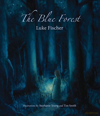 The Blue Forest: Bedtime Stories for the Nights of the Week - Luke Fischer [KSIĄŻKA]
