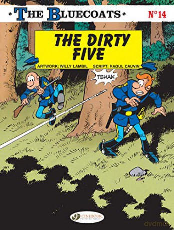 The Bluecoats Vol. 14: The Dirty 5: The Dirty Five: VOLUME 14 - Willy Lambil [KSIĄŻKA]