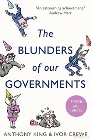 The Blunders of Our Governments - Anthony King [KSIĄŻKA]