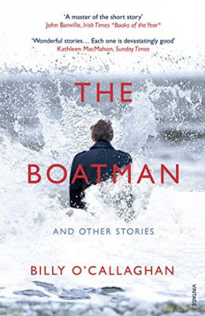 The Boatman and Other Stories - Billy O'Callaghan [KSIĄŻKA]