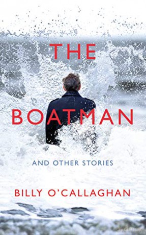 The Boatman and Other Stories - Billy O'Callaghan [KSIĄŻKA]