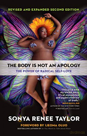 The Body Is Not an Apology: The Power of Radical Self-Love - Sonya Renee Taylor [KSIĄŻKA]