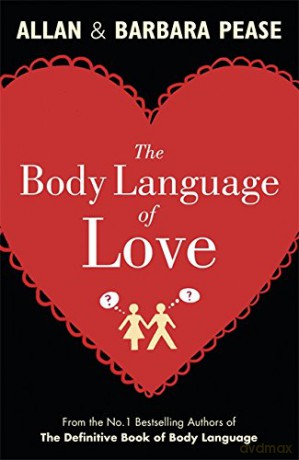The Body Language of Love - Barbara Pease [KSIĄŻKA]