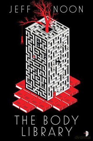 The Body Library: A Nyquist Mystery: 2 (Nyquist Mysteries) - Jeff Noon [KSIĄŻKA]
