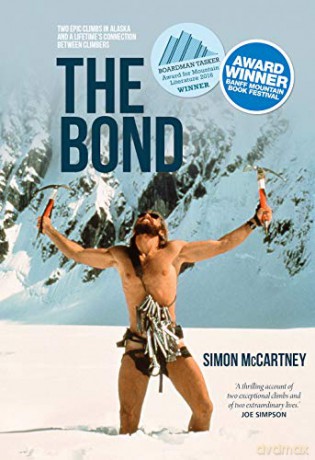 The Bond: Two epic climbs in Alaska and a lifetime's connection between climbers - Simon McCartney [KSIĄŻKA]