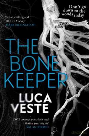 The Bone Keeper: An unputdownable thriller; you'll need to sleep with the lights on (Dc Louise Henderson 1) - Luca Veste [KSIĄŻKA]