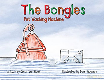 The Bongles - Pet Washing Machine - Oscar Van Heek [KSIĄŻKA]