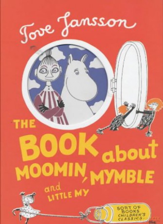 The Book About Moomin, Mymble and Little My - Tove Jansson [KSIĄŻKA]