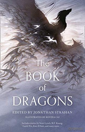 The Book of Dragons: A thrilling collection of short stories by modern masters of fantasy and science fiction - Jonathan Strahan [KSIĄŻKA]
