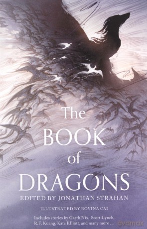 The Book of Dragons: A thrilling collection of short stories by modern masters of fantasy and science fiction - Jonathan Strahan [KSIĄŻKA]
