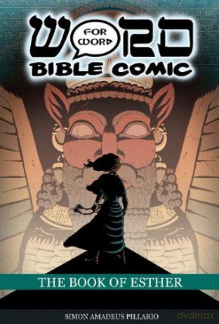 The Book of Esther: Word for Word Bible Comic: World English Bible Translation (The Word for Word Bible Comic) - Simon Amadeus Pillario [KSIĄŻKA]