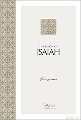 The Book of Isaiah: The Vision (The Passion Translation, Paperback) - A Heartfelt Bible Translation of the Book of Isaiah, Makes a Great Gift for Confirmation, Holidays, and More - Brian Simmons [KSIĄŻKA]