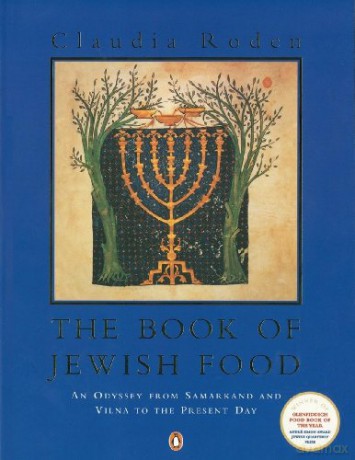 The Book of Jewish Food: An Odyssey from Samarkand and Vilna to the Present Day - Claudia Roden [KSIĄŻKA]