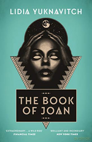 The Book of Joan - Lidia Yuknavitch [KSIĄŻKA]
