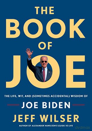 The Book of Joe: The Life, Wit, and (Sometimes Accidental) Wisdom of Joe Biden - Jeff Wilser [KSIĄŻKA]