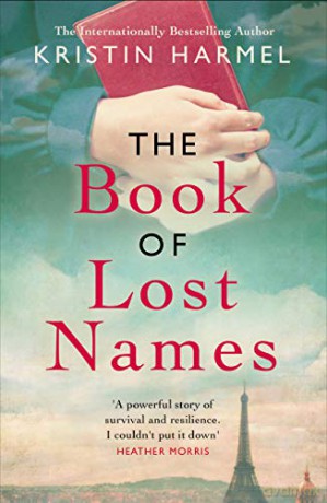 The Book of Lost Names: The novel Heather Morris calls 'a truly beautiful story' - Kristin Harmel [KSIĄŻKA]