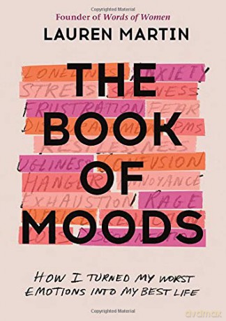 The Book of Moods: How I Turned My Worst Emotions Into My Best Life [KSIĄŻKA]