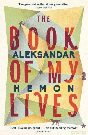 The Book of My Lives - Aleksandar Hemon [KSIĄŻKA]
