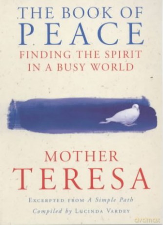 The Book of Peace: Finding the Spirit in a Busy World - Mother Teresa [KSIĄŻKA]