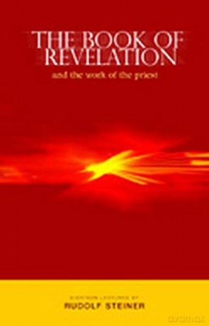 The Book of Revelation and the Work of the Priest: And the Work of the Priest (Cw 346) - Rudolf Steiner [KSIĄŻKA]