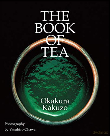 The Book of Tea - Okakura Kakuzo [KSIĄŻKA]