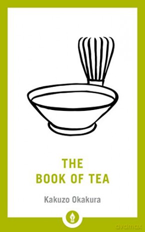 The Book Of Tea (Shambhala Pocket Library): 20 - Kakuzi Okakura [KSIĄŻKA]