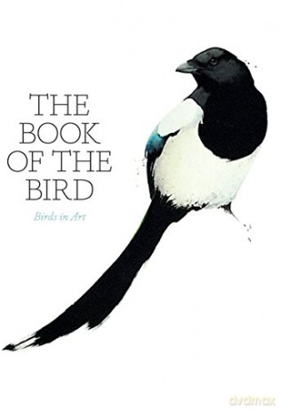 The Book of the Bird: Birds in Art - Angus Hyland [KSIĄŻKA]