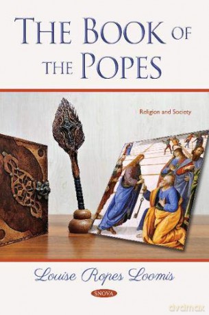 The Book of the Popes (Religion and Society) - Louise Ropes Loomis [KSIĄŻKA]